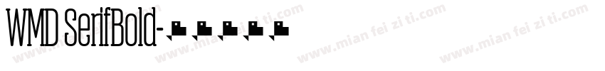 WMD SerifBold字体转换